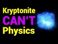Physics 2  kryptonite 0 a little knowledge goes a short way