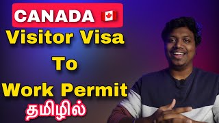 Canada Visitor Visa to Work Permit | How to convert visitor visa to work visa | Canada Tamil Vlog