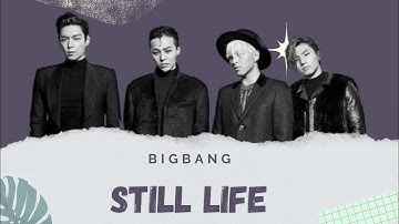 BIGBANG – Still Life (봄여름가을겨울) with Lyrics