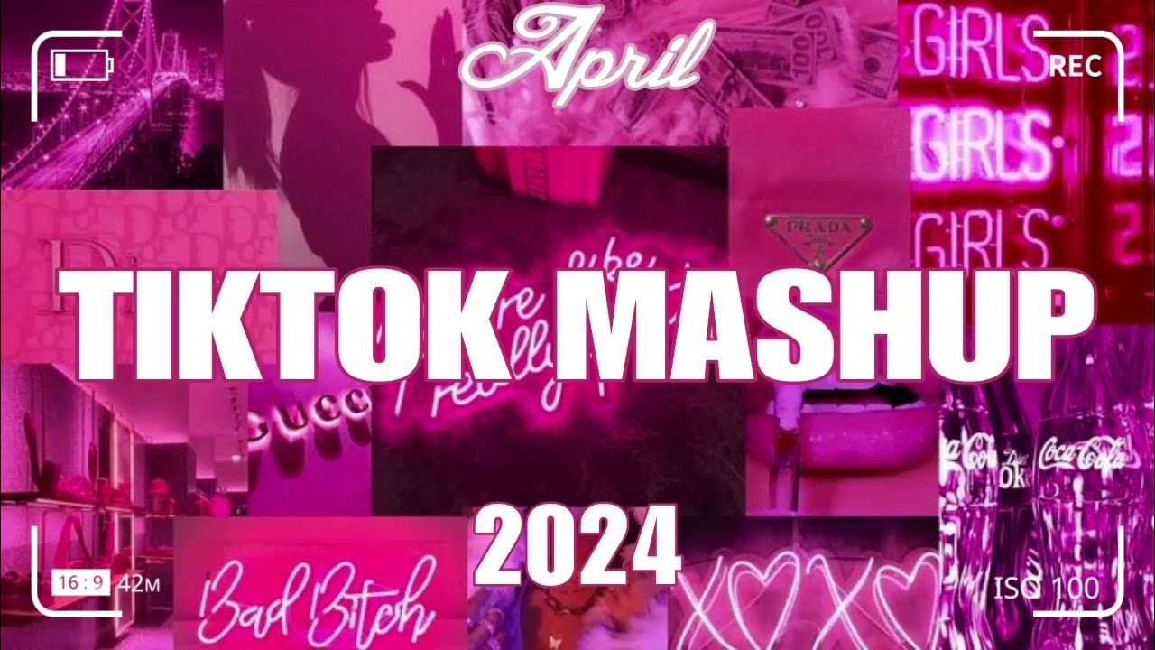 TikTok Mashup April 2024💋💋 (Not Clean)💋💋 YouTube