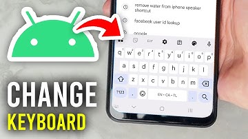 How To Change Keyboard On Android - Full Guide