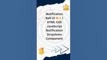 Notification Bell UI 🔔✨ | HTML CSS JavaScript Notification Dropdown Component
