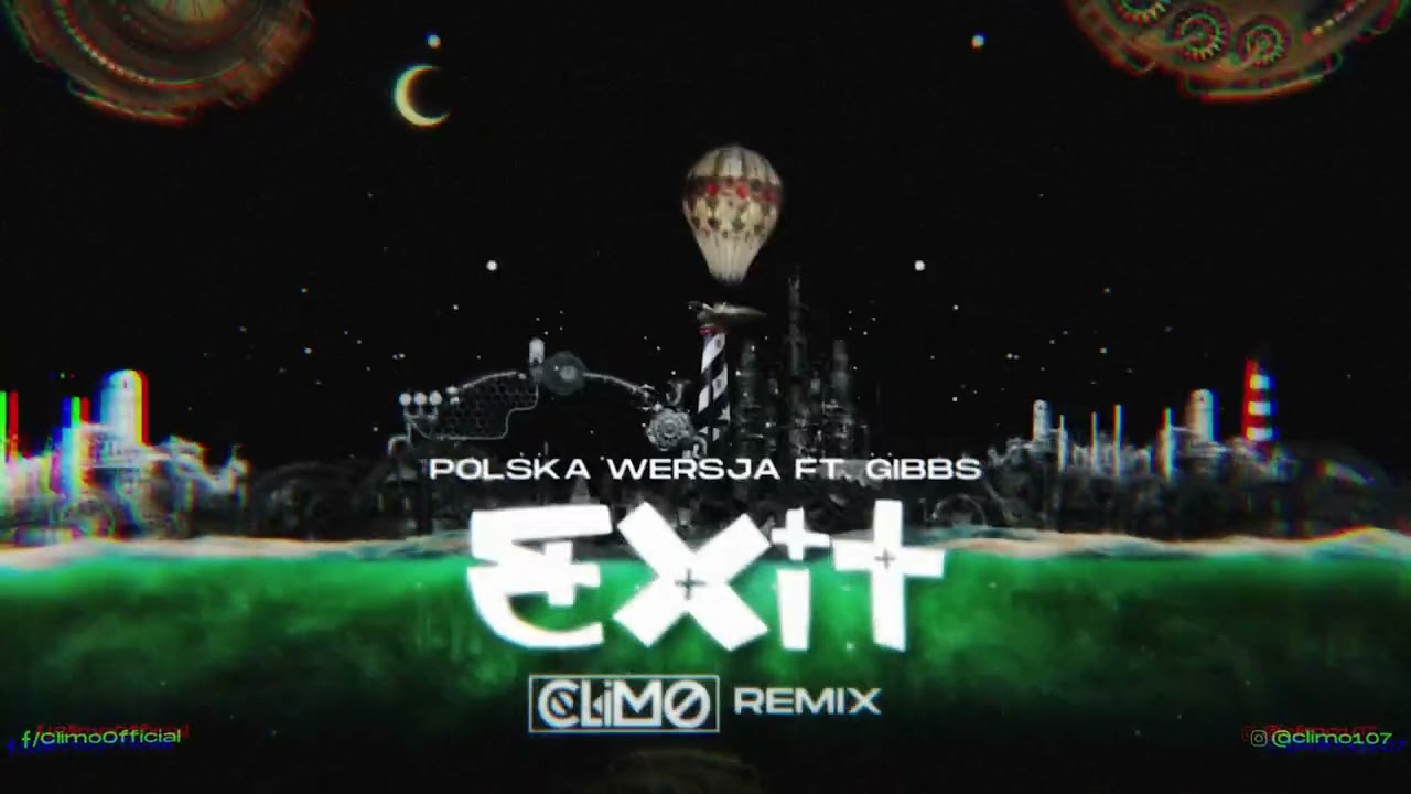 Polska Wersja - Exit ft. Gibbs ( CLIMO REMIX )
