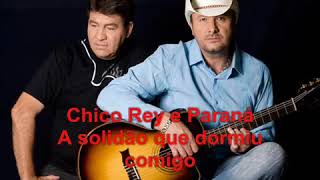 Miniatura de vídeo de "TÁ COM RAIVA DE MIM-  CHICO REY E PARANÁ"