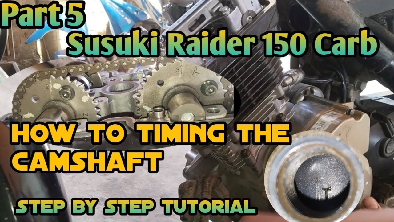 Part 5 Susuki Raider 150 Carb How to Timing the Camshaft. Step by step tutorial (basic tips)