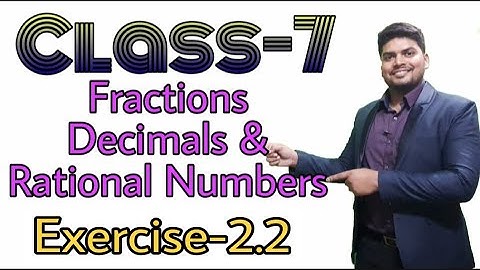 Class-7 Exercise-2.2 | Fractions, Decimals & Rational Numbers | Rk Sir Maths Wale | 2021