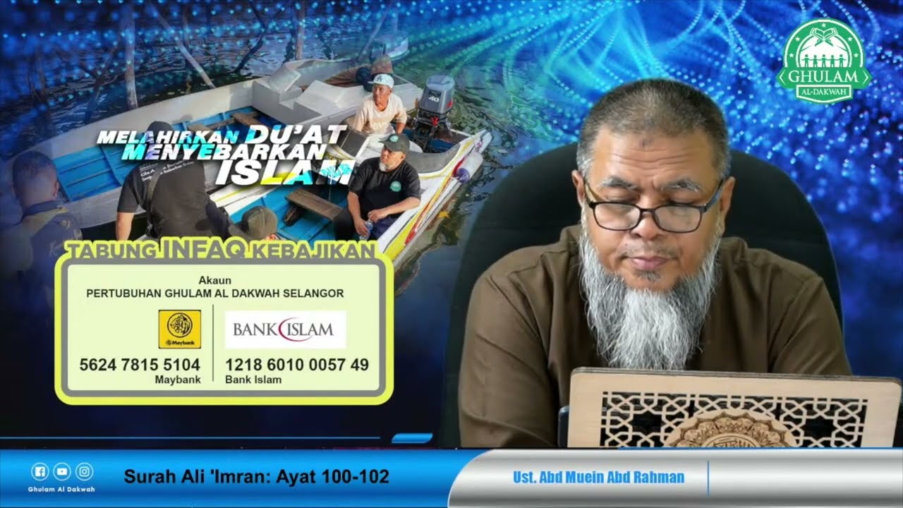 24 Feb 2022 || Tadabbur Surah Ali 'Imran Ayat 100-102 || Ustaz Abd Muein Abd Rahman