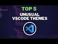 Top 5 unusual VSCODE THEMES in 5 mins (2021)