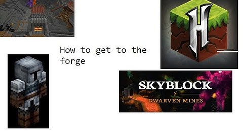 How to get to the Forge in Hypixel Skyblock