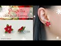 How to Make Poinsettia Stud Bead Earrings