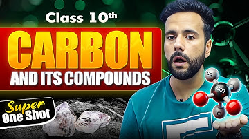 Carbon & Its Compounds: Super One Shot 🚀 | Class 10 Chemistry | Boards 2025 | Ashu Sir