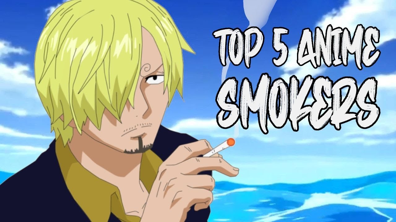 Top 5 Anime Smokers