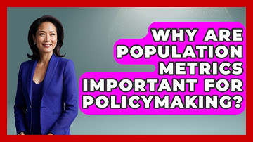 Why Are Population Metrics Important for Policymaking? | Demographic Data Answers News