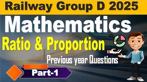 Ratio & Proportion Part 1 | Railway Group d Mathematics Previous Year Questions by SRINIVASMech