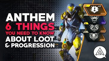 ANTHEM | 6 Things You Need to Know About Loot & Progression