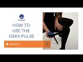 How to use the oska pulse pemf therapy