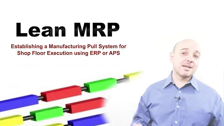 Intro to Lean MRP:  Pull-Based Flow Using ERP or APS