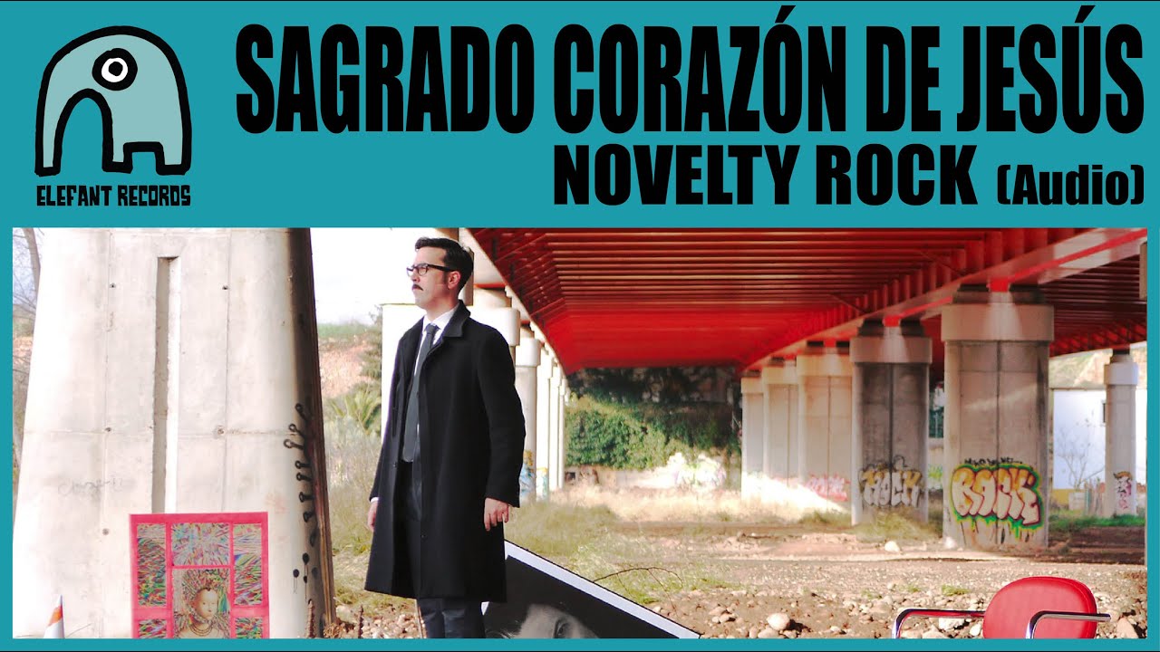 SAGRADO CORAZÓN DE JESÚS - Novelty Rock [Audio]