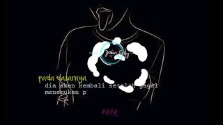 STORY WA DJ KEKINIAN. mereka akan kembali setelah gagal menemukan penggantimu