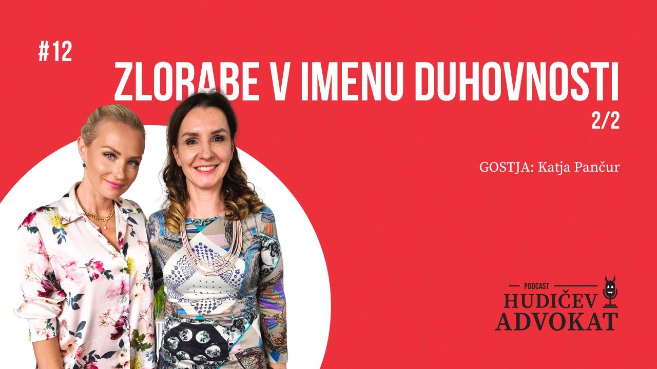 Epizoda #12 | Zlorabe v imenu duhovnosti (2. del) - Katja Pančur | Hudičev advokat