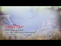 Meri Duniya Hai Lyrical Video _ Vaastav - The Realit.mp4 Mp3 Song