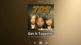 Get It Together - 702 (Tradução/Legendado)