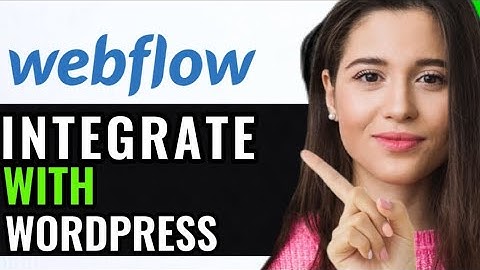HOW TO INTEGRATE WORDPRESS WITH WEBFLOW! (BEST GUIDE)