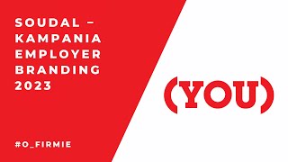 (YOU) BUILD THE FUTURE 🙌 - kampania Employer Branding 2023 / Soudal 🌏