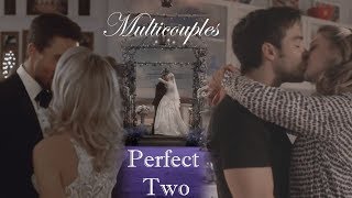 Multicouples || Perfect Two