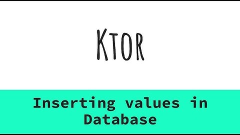 11. Ktor - KTORM  Inserting Values