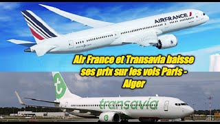 Air France et Transavia baisse ses prix sur les vols Paris - Alger