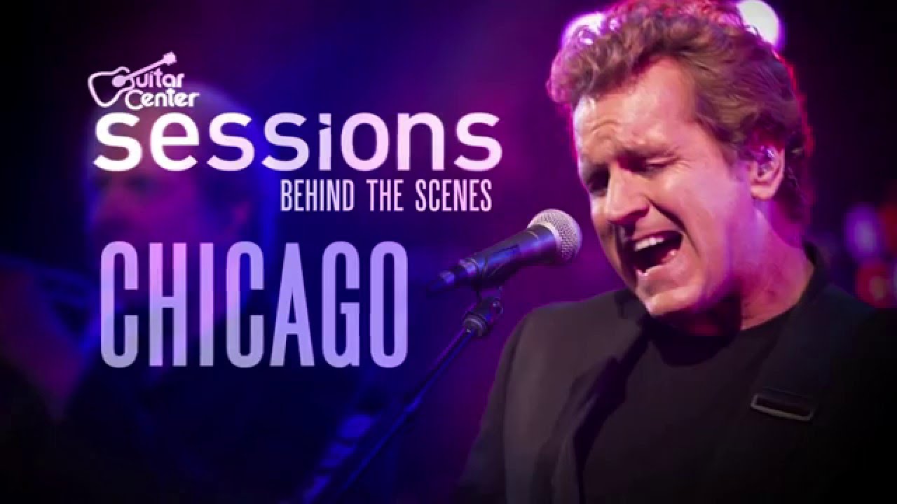 Chicago, Behind the Scenes, Guitar Center Sessions YouTube