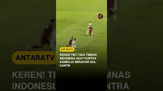 Keren! Tiki-Taka Timnas Indonesia saat kontra Kamboja berakhir gol cantik