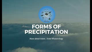 Hydrology #2 - Forms of Precipitation.