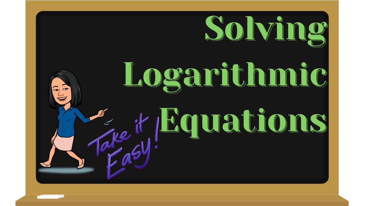 Solving Logarithmic Equations - YouTube