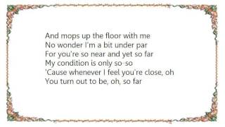 Ella Fitzgerald - So Near and Yet So Far Lyrics