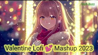 Valentine 💕 Lofi Mashup 2023 | Mix Mashup | Chill Mashup Music 2023