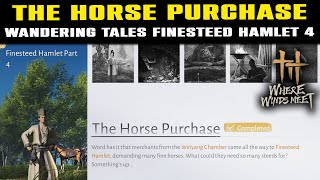 Wandering Tales Finesteed Hamlet Part 4: The Horse Purchase Guide | Where Winds Meet