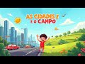 As Cidades E O Campo Música Infantil Divertida E Educativa 