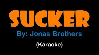 Jonas Brothers - Sucker (Karaoke version)