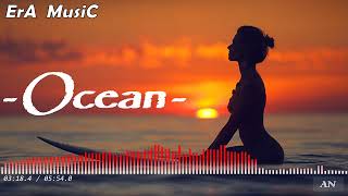 ErA MusiC - "Ocean" //Original Mix//