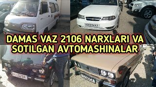 3-НОЯБРЫ ДАМАС VAZ2106 ВА СОТИЛГАН МОШИНА НАРХЛАРИ | ДЕНОВ МОШИНА БОЗОРИ 2020 |DENOV MOSHINA BOZORI