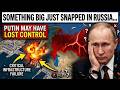 Something BIG Just SNAPPED in Russia… Putin May Have Lost Control