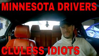 bad drivers/road rage/ idiots on Minnesota roads