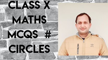 Class 10th Maths MCQs : Circles