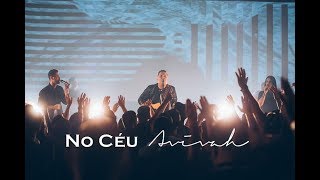 Video thumbnail of "No céu- Avivah (Feat. Gustavo Tenfen & Karen Lameira)"