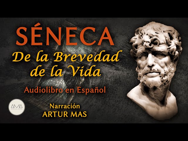 Séneca - De la Brevedad de la Vida (Audiolibro Completo en Español) Voz Real Humana class=