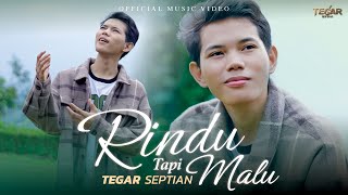 Tegar Septian - Rindu Tapi Malu