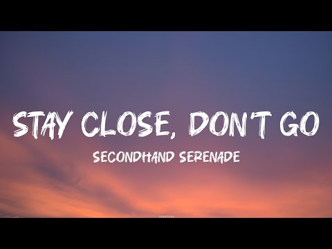 Secondhand Serenade - Stay Close, Don