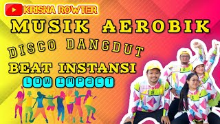 MUSIK AEROBIK DISCO DANGDUT 2000 // BEAT INSTANSI // LOW IMPACT #krisnarowter #senamaerobik #senam